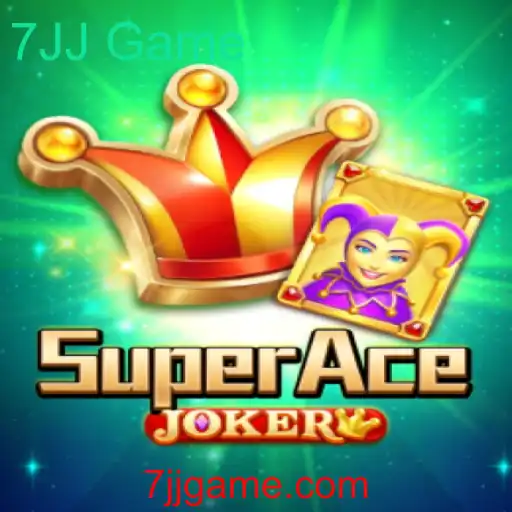 Conheça o SuperAceJoker: O Novo Fenômeno 7JJ Game